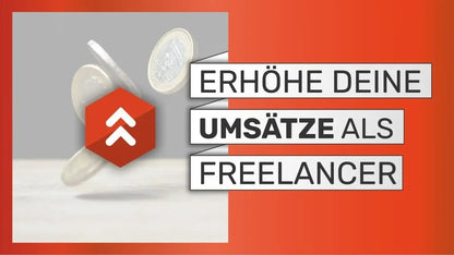 Mehr Geld verdienen als Freelancer & Selbstständiger (E-Learning)