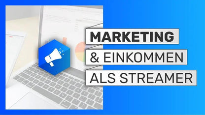 Streaming und Marketing: Erfolgreiches Monetarisieren von Livestreams (E-Learning)